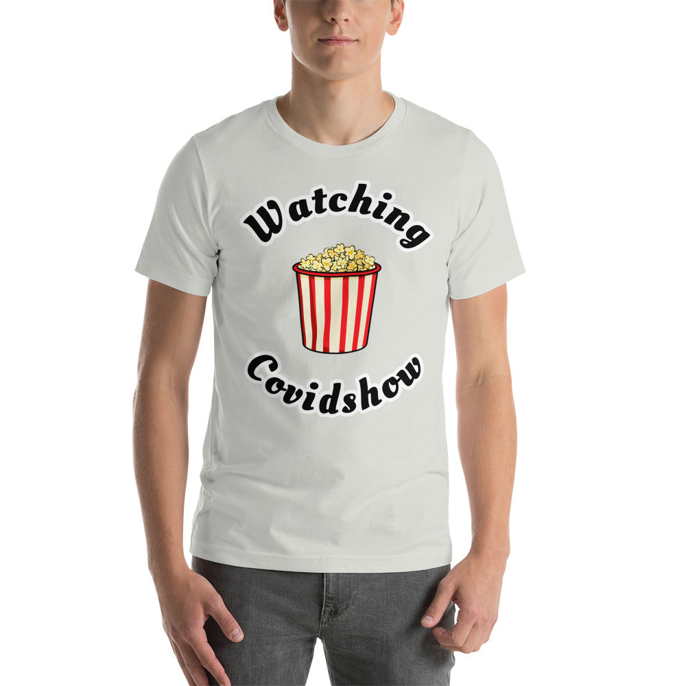 Watching Covidshow Short-Sleeve Unisex T-Shirt